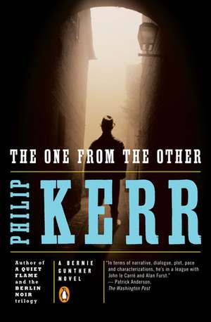 The One from the Other: A Bernie Gunther Novel de Philip Kerr