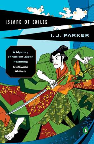 Island of Exiles: A Mystery of Early Japan de Ingrid J. Parker