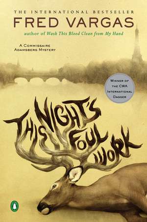 This Night's Foul Work de Fred Vargas