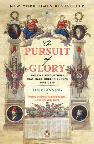 The Pursuit of Glory: 1648-1815 de Tim Blanning