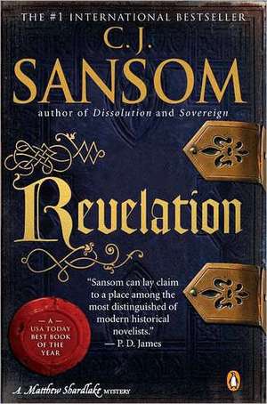 Revelation: A Matthew Shardlake Tudor Mystery de C. J. Sansom