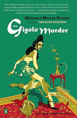 The Gigolo Murder: A Turkish Delight Mystery de Mehmet Murat Somer