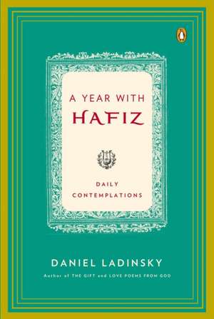 A Year with Hafiz: Daily Contemplations de Hafiz