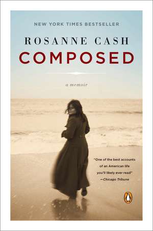 Composed: A Memoir de Rosanne Cash