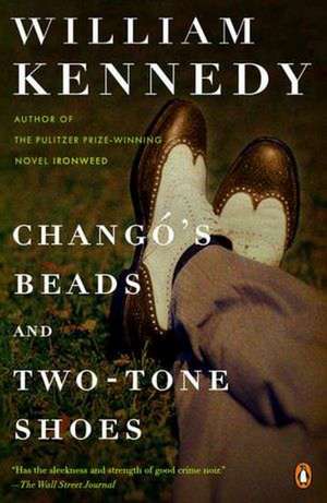 Chango's Beads and Two-Tone Shoes de William Kennedy