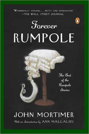 Forever Rumpole: The Best of the Rumpole Stories de John Mortimer