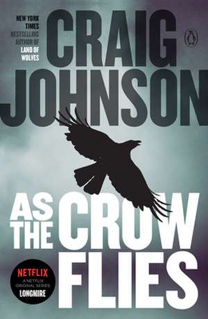 As the Crow Flies de Craig Johnson