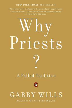 Why Priests? de Garry Wills