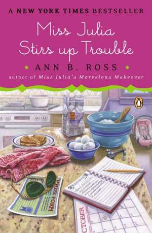 Miss Julia Stirs Up Trouble de Ann B. Ross