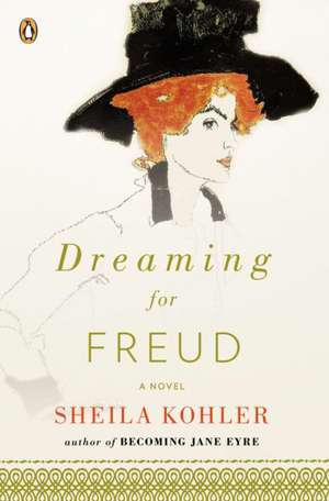 Dreaming for Freud de Sheila Kohler