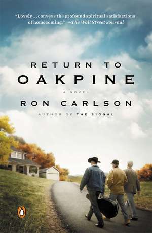 Return To Oakpine: A Novel de Ron Carlson