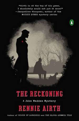 The Reckoning: A John Madden Mystery de Rennie Airth