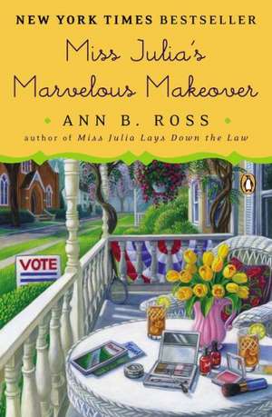 Miss Julia's Marvelous Makeover de Ann B. Ross