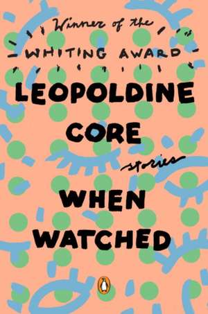 When Watched de Leopoldine Core