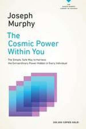 The Cosmic Power Within You de Joseph Murphy