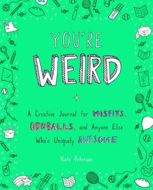 You're Weird de Kate Peterson
