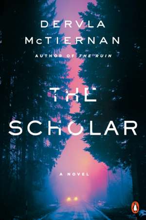 The Scholar de Dervla McTiernan