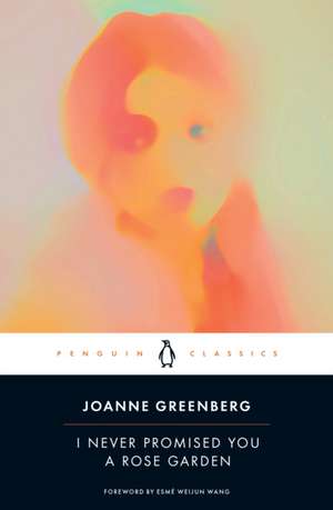 I Never Promised You a Rose Garden de Joanne Greenberg