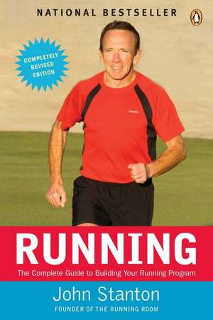 Running: The Complete Guide to Building Your Running Program de John Stanton