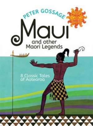 Maui and Other Maori Legends de Peter Gossage