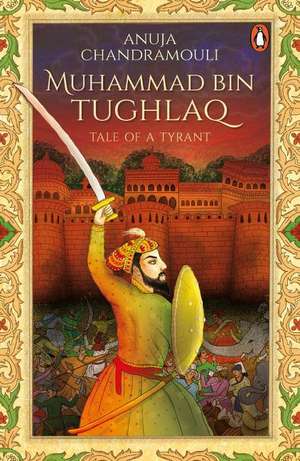 Muhammad Bin Tughlaq de Anuja Chandramouli