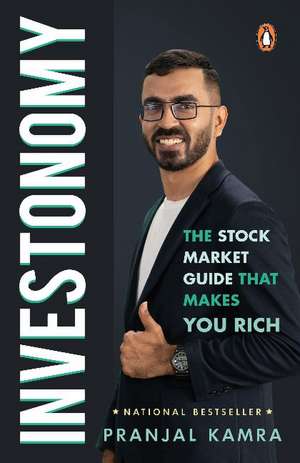 Investonomy: The Stock Market Guide That Makes You Rich de Pranjal Kamra