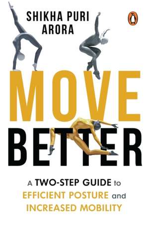 Move Better de Shikha Puri Arora