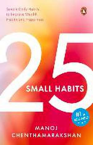 25 Small Habits de Manoj Chenthamarakshan