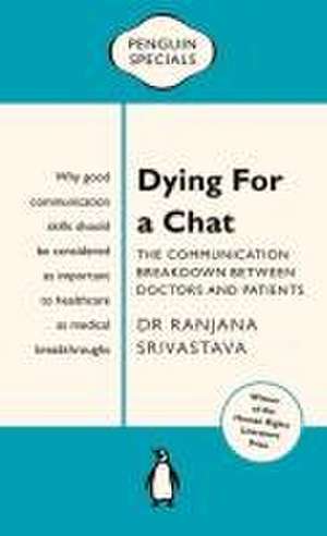 Dying for a Chat: Penguin Special de Ranjana Srivastava