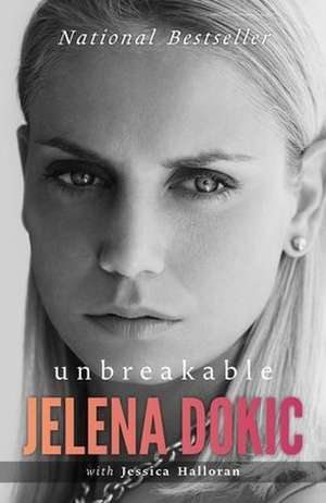 Unbreakable de Jelena Dokic