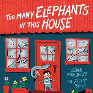 Too Many Elephants in This House de Ursula Dubosarsky