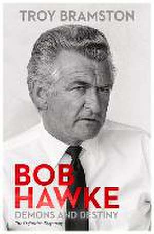 Bob Hawke de Troy Bramston