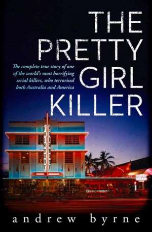 The Pretty Girl Killer de Andrew Byrne