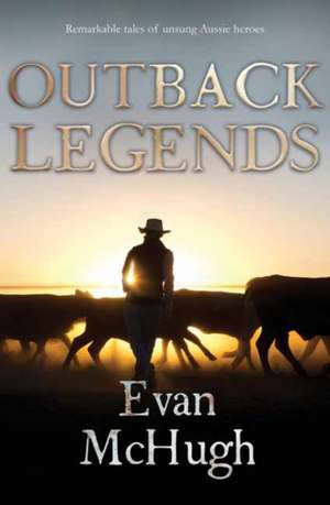 Outback Legends de Evan McHugh