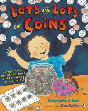 Lots and Lots of Coins de Margarette S. Reid