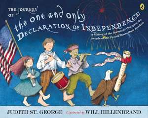 The Journey of the One and Only Declaration of Independence de Judith St. George