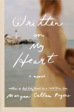 Written on My Heart de Morgan Callan Rogers