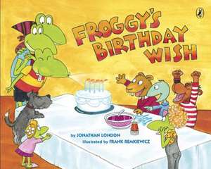 Froggy's Birthday Wish de Jonathan London