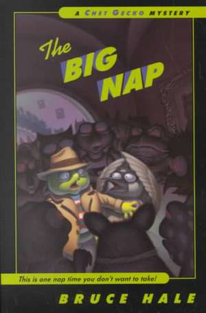 The Big Nap: A Chet Gecko Mystery de Bruce Hale