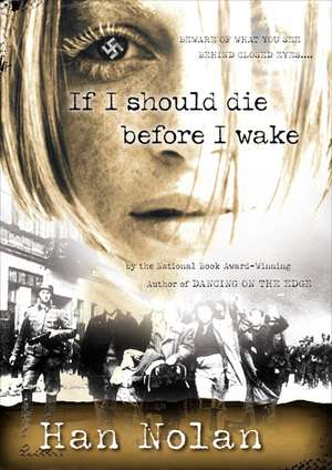 If I Should Die Before I Wake de Han Nolan