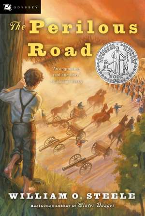 The Perilous Road: A Newbery Honor Award Winner de William O. Steele