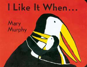 I Like It When . . . de Mary Murphy