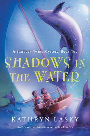 Shadows in the Water: A Starbuck Twins Mystery, Book Two de Kathryn Lasky