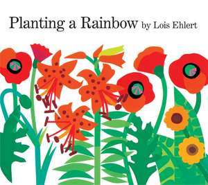 Planting a Rainbow Lap Board Book de Lois Ehlert