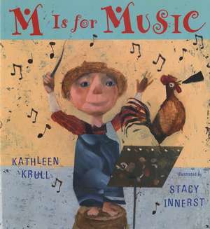 M Is for Music de Kathleen Krull