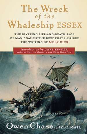 The Wreck Of The Whaleship Essex de Owen Chase