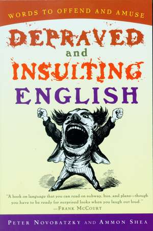 Depraved And Insulting English de Peter Novobatzky