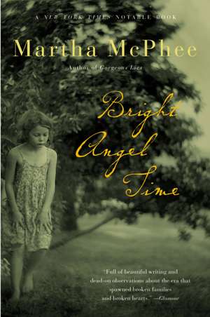 Bright Angel Time de Martha McPhee