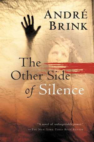 The Other Side Of Silence de André Brink