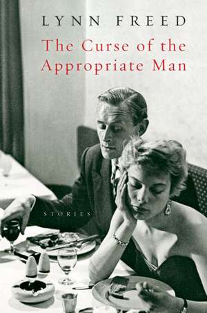 The Curse Of The Appropriate Man de Lynn Freed